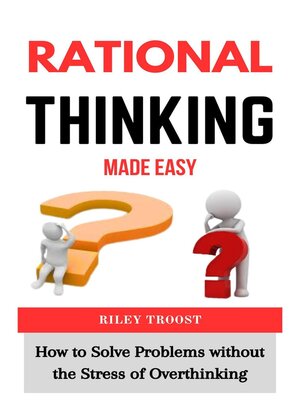 cover image of Rational Thinking Made Easy